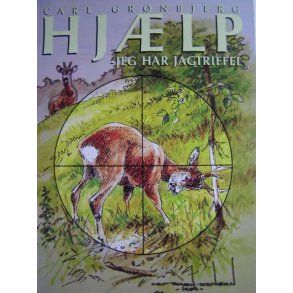 ''Hjælp jeg har jagtriffel''